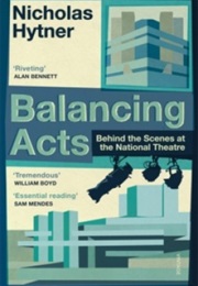 Balancing Acts (Nicholas Hytner)