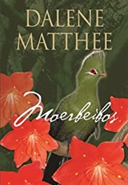 Moerbeibos (Dalene Matthee)