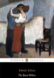The Beast Within/La Bête Humaine (Émile Zola)
