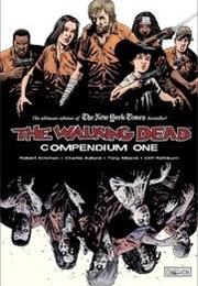 Robert Kirkman &amp; Charlie Adlard: The Walking Dead Compendium 1