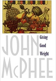 Giving Good Weight (John McPhee)