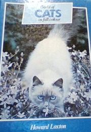 World of Cats in Full Colour (Howard Loxton)