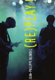 (Re)Play (Jean-Philippe Blondel)
