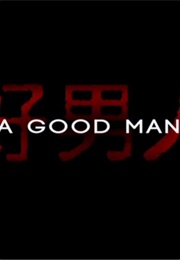 A Good Man. (2014)