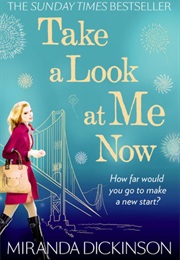 Take a Look at Me Now (Miranda Dickinson)