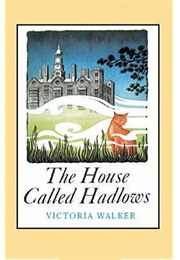 The House Called Hadlows (Victoria Walker)