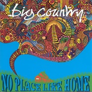 Big Country - No Place Like Home