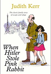 When Hitler Stole Pink Rabbit (Judith Kerr)