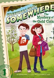 Greetings From Somewhere: The Mystery of the Gold Coin (Harper Paris)