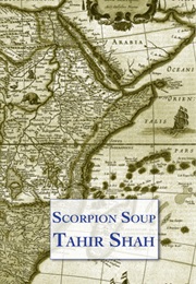Scorpion Soup: A Story in a Story (Tahir Shah)