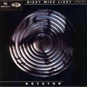 Rotator - Dizzy Mizz Lizzy