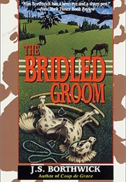 The Bridled Groom (J.S. Borthwick)