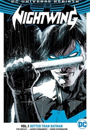 Nightwing, Vol. 1: Better Than Batman (Tim Seeley)