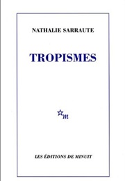 Tropismes (Nathalie Sarraute)