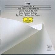 Boston Symphony Orchestra / Seiji Ozawa / Michael Tilson Thomas Symphony No. 4; Three Places in New