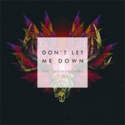 The Chainsmokers - Don&#39;t Let Me Down