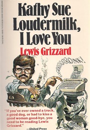 Kathy Sue Loudermilk, I Love You (Lewis Grizzard)