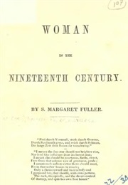 Woman in the Nineteenth Century (Margaret Fuller)