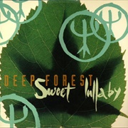 Sweet Lullaby - Deep Forest