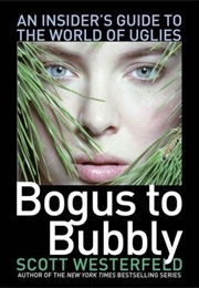 Bogus to Bubbly (Scott Westerfeld)