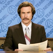 Will Ferrell - Anchorman