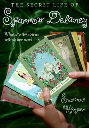 The Secret Life of Sparrow Delaney (Suzanne Harper)
