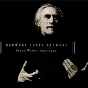 Frederic Rzewski - Rzewski Plays Rzewski: Piano Works 1975-1999