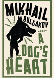 A Dog&#39;s Heart (Mikhail Bulgakov)