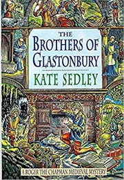 The Brothers of Glastonbury (Kate Sedley)