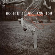 Only Lonely - Hootie & the Blowfish