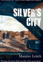 Silver's City (Maurice Leitch)