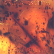 Amber Asylum - Frozen in Amber