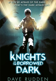 Knights of the Borrowed Dark (Dave Rudden)