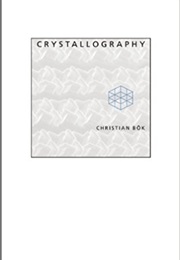 Crystallography (Christian Bok)