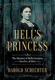 The Mystery of Belle Gunness, Butcher of Men (Harold Schechter)