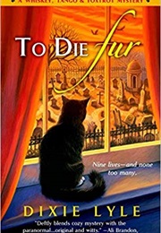 To Die Fur (Dixie Lyle)