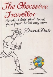 The Obsessive Traveler (David Dale)