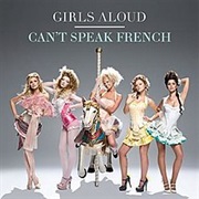 Girls Aloud - Can&#39;t Speak French