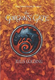 The Gorgons' Gaze (Julia Golding)
