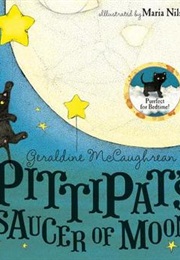 Pittipat's Saucer of Moon (Geraldine McCaughrean)