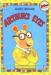 Arthur&#39;s Eyes (Marc Brown)