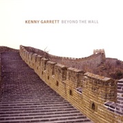 Kenny Garrett - Beyond the Wall