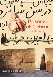 The Prisoner of Tehran (Marina Nemat)
