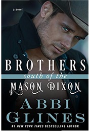 Brothers South of the Mason Dixion (Abbi Glines)