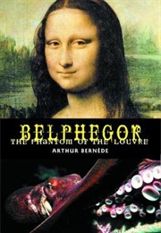 Belphegor: The Phantom of the Louvres (Arthur Bernède)