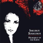 Inkubus Sukkubus - Heartbeat of the Earth