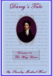 The Way Home (Darcy's Tale #3) (Stanley Michael Hurd)
