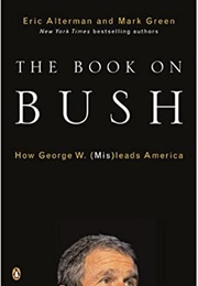 The Book on Bush (Eric Alterman)