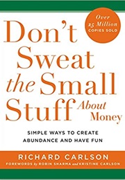 Don't Sweat the Small Stuff About Money (Carlson)