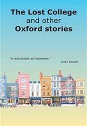 The Lost College and Other Oxford Stories (Mary Cavanagh)